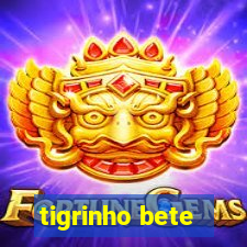 tigrinho bete